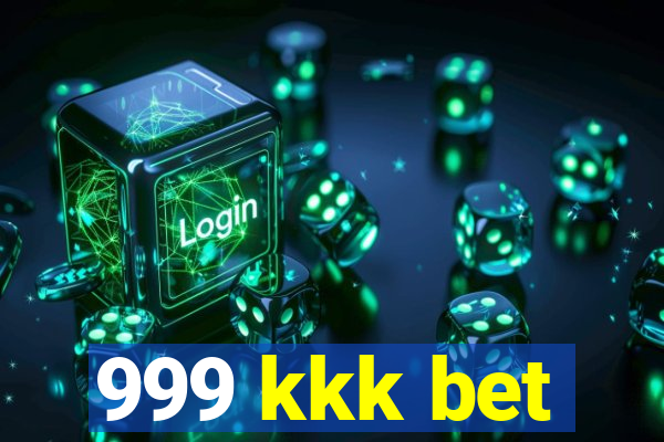 999 kkk bet